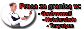 Praca w Gastronomii, Hotelarstwie i Turystyce.